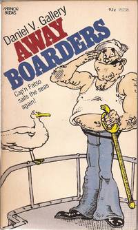 Away Boarders; Cap&#039;n Fatso Sails the Seas Again by Gallery, Daniel V - 1973