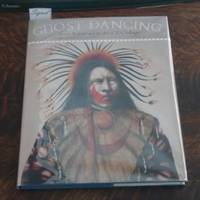 Ghost Dancing (SIGNED)   Sacred Medicine and the Art of JD Challenger