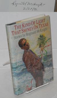 The kind of light that shines on Texas: stories [signed]