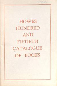 Catalogue 150/n.d. by HOWES BOOKSHOP - HASTINGS - Paperback - from Frits Knuf Antiquarian Books (SKU: 56707)
