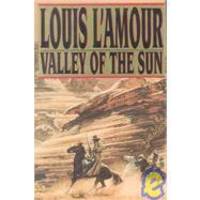 Valley of the Sun by Louis L'Amour - 1995-08-08