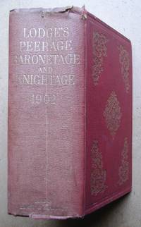 image of The Peerage, Baronetage and Knightage of the British Empire as at Present Existing.