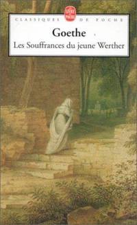 Les souffrances du jeune Werther (French Edition) by Johann Wolfgang von Goethe - 1999