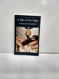 A Tale of Two Cities (Wordsworth Classics) by Charles Dickens - Paperback - 1993 - from Fleur Fine Books (SKU: 9781853260391-02)