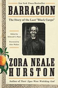 cover of Barracoon: The Story of the Last Black Cargo by Zora Neale Hurston