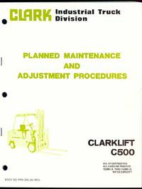 Clarklift C500 Planned Maintenance and Adjustment Procedures