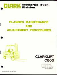 Clarklift C500 Planned Maintenance and Adjustment Procedures