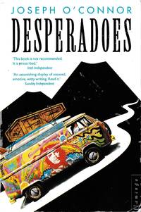 Desperadoes / Joseph O'Connor