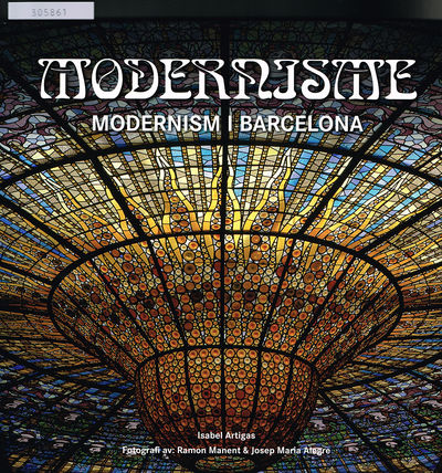 Modernisme. Jugendkunsten i Barcelona. /…
