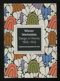 Wiener Werkstätte: Design in Vienna, 1903-1932