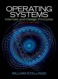 Operating Systems: Internals and Design Principles (8th Edition) by Stallings, William - 2014-02-02