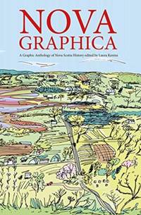 Nova Graphica : A Comic Anthology of Nova Scotia History