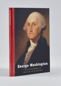 George Washington : Selections From the White House Collection