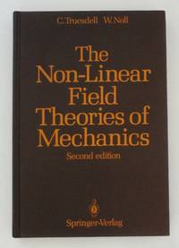 The Non Linear Field Theories of Mechanics