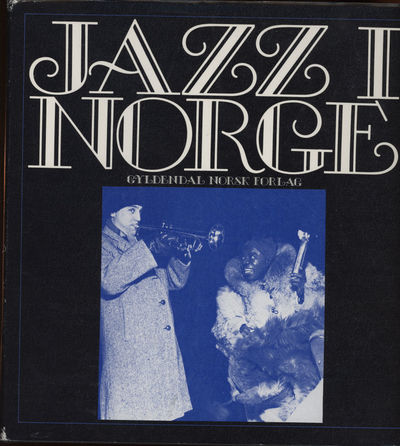 Jazz i Norge. Redigert av Olav Angell, Jan Erik…