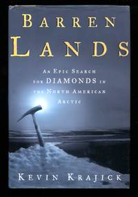 Barren Lands An Epic Search for Diamonds in the North American Arctic