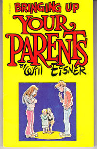 Bringing Up Your Parents de Eisner, Will - 1980