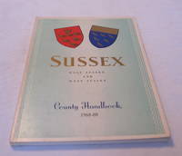 SUSSEX: EAST & WEST SUSSEX COUNTY HANDBOOK 1968-69