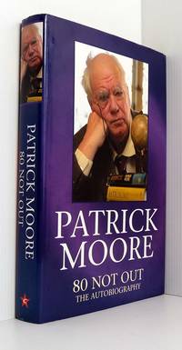 Patrick Moore: 80 Not Out - The Autobiography