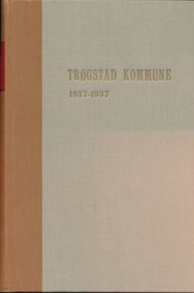 Trøgstad kommune. Jubileumsskrift Trøgstad Herred…