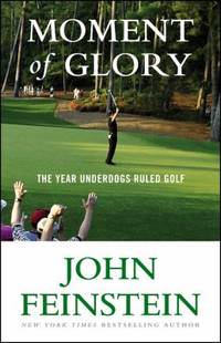 Moment of Glory : The Year Underdogs Ruled Golf