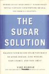 The Sugar Solution Balance Your Blood Sugar Naturally to Beat Disease, Lose Weight, Gain Energy, and Feel Great
