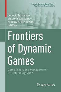 Frontiers of Dynamic Games : Game Theory and Management, St. Petersburg, 2017