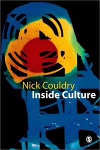 Inside Culture : Re-Imagining the Method of Cultural Studies