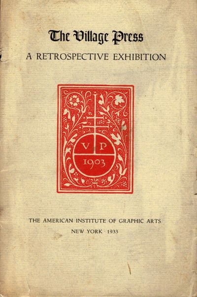 The Village Press A Retrospective Exhibitiion 1903-1933