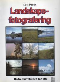 Landskapsfotografering. Bedre fargebilder for alle