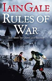 Rules of War by Iain Gale - 2008