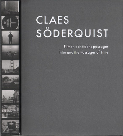CLAES SÖDERQUIST. Filmen och tidens passager /…