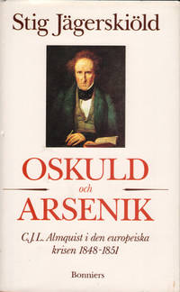 OSKULD OCH ARSENIK. C.J.L. Almquist i den…