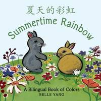 image of Summertime Rainbow : A Mandarin Chinese-English Bilingual Book of Colors