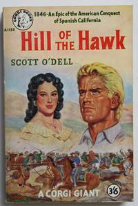 HILL OF THE HAWK (A1138) by O"Dell, Scott - 1955