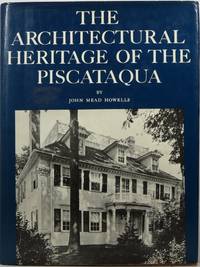 image of The Architectural Heritage of the Piscataqua: Houses and Gardens of the Portsmouth District of Maine and Hew Hampshire