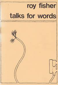 Talks for words by Roy: Fisher - First Edition - from Paul Brown Books (SKU: 27281)