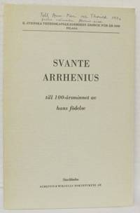 Svante Arrhenius. Till 100-årsminnet av hans…