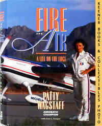 Fire And Air : A Life On The Edge by Wagstaff, Patty / Cooper, Ann L - 1997