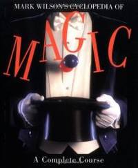 Mark Wilsons Complete Course in Magic