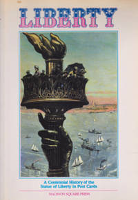 Liberty: A Centennial History of the Statue of Liberty in Post