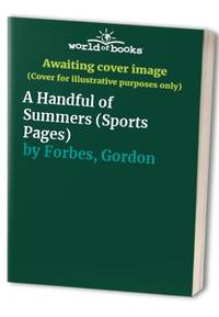 A Handful of Summers (Sports Pages)