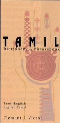 Tamil-English/English-Tamil Dictionary & Phrasebook: Romanized