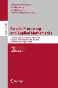 Parallel Processing and Applied Mathematics : 13th International Conference, PPAM 2019,...
