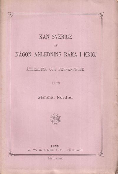 Kan Sverige af någon anledning råka i krig.…