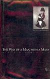 THE WAY OF A MAN WITH A MAID