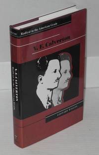 V.F. Calverton, radical in the American grain