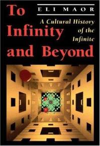To Infinity and Beyond: A Cultural History of the Infinite