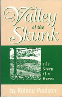 Valley Of The Skunk: The Story Of A Haven