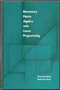 Elementary Matrix Algebra with Linear Programming